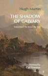 Shadow of Calvary by Hugh   Martin