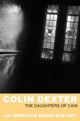The Daughters of Cain: An Inspector Morse Mystery 11