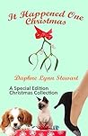 It Happened One Christmas by Daphne Lynn Stewart