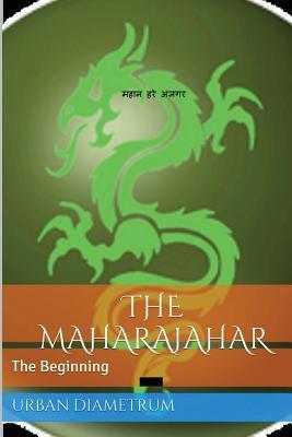 The Beginning (The Maharajahar) (Volume 1)