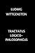 Tractatus Logico-Philosophicus by Ludwig Wittgenstein