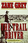 The Trail Driver:...