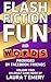 Flash Fiction Fun: With Wor...