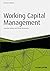 Working Capital Management ...