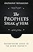 The Prophets Speak of Him: ...