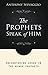The Prophets Speak of Him: Encountering Jesus in the minor prophets
