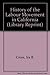 A History of the Labor Movement in California, (California Library Reprint Series)