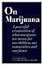 On Marijuana: A Powerful Ex...