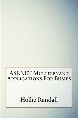 ASP.Net Multitenant Applications for Busies