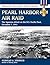 Pearl Harbor Air Raid: The Japanese Attack on the U.S. Pacific Fleet, December 7, 1941 (Stackpole Military Photo Series)