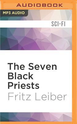 Seven Black Priests, The (Fafhrd and the Gray Mouser Adventure)