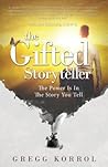 The Gifted Storyteller by Gregg Korrol