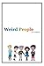 Weird People by Jarrard Martin