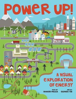 Power Up!: A Visual Exploration of Energy (Hardcover)