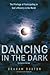 Dancing in the Dark, Revised Edition: The Privilege of Participating in God's Ministry in the World