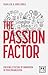Insight, Sex and Passion: The Keys to Leading Innovation in the Workplace