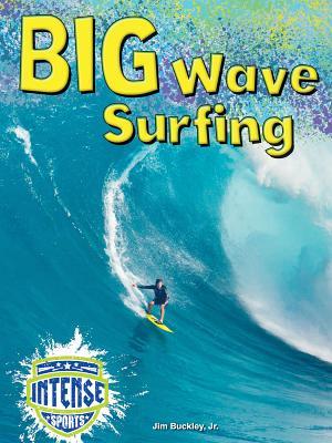 Big Wave Surfing Reader (Intense Sports)
