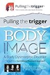 Body Image and Body Dysmorphic Disorder by Lauren Callaghan