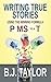 Writing True Stories: Using the Winning Formula, P MS to a T