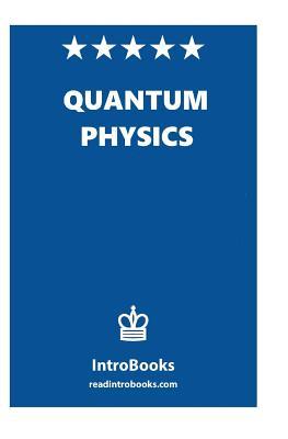 Quantum Physics: Quantum Physics (Paperback)