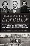Shooting Lincoln by Nicholas Pistor