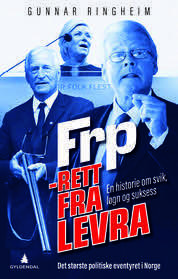 Frp - rett fra levra. En historie om svik, løgn og suksess