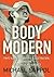 Body Modern: Fritz Kahn, Scientific Illustration, and the Homuncular Subject
