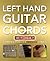 Left Hand Guitar Chords Made Easy: Comprehensive Sound Links (Music Made Easy)