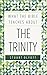 What the Bible teaches about the Trinity