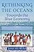 Rethinking the Oceans: Towards the Blue Economy