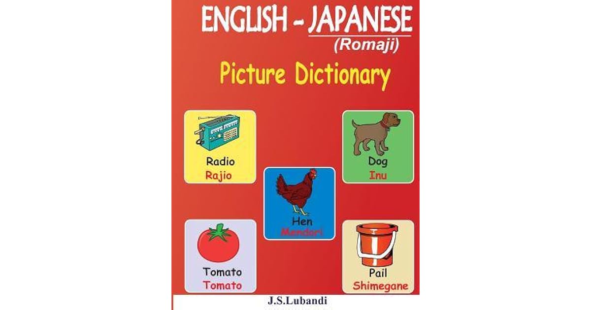 ENGLISH JAPANESE (Romaji) Picture Dictionary by J.S. Lubandi
