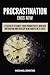 Procrastination Ends Now: 12 Secrets to Boost your Productivity, Increase Motivation and Develop New Habits in 21 Days (Focus, Goals, Productivity, Efficiency, Motivation, Execution) (Better life)