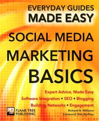 Social Media Marketing: Expert Advice, Made Easy (Everyday Guides Made Easy)