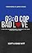 Good Cop Bad Love by Scott Witt