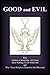 Good and Evil: Why Judaism, Christianity and Islam Have Nothing To Do With God and Why These Religions Demonize the Illuminati