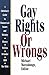 Gay Rights or Wrongs: A Chr...