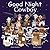 Good Night Cowboys by Adam Gamble