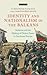 Anthems and the Making of Nation States: Identity and Nationalism in the Balkans (International Library of Twentieth Century History)