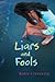 Liars and Fools