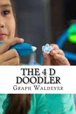 The 4 D Doodler