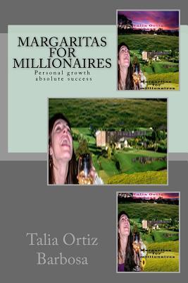 Margaritas for millionaires: Personal growth- absolute success