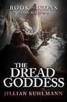 The Dread Goddess: Book of Icons - Volume Two The Dread Goddess: Book of Icons - Volume Two