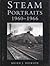 Steam Portraits 1960-1966