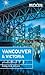 Moon Vancouver: Including Victoria, Vancouver Island & Whistler (Travel Guide)