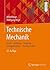 Technische Mechanik: Statik - Reibung - Dynamik - Festigkeitslehre - Fluidmechanik (German Edition)