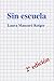 Sin escuela (Spanish Edition)