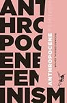 Anthropocene Femi...