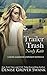 Trailer Trash (Neely Kate M...