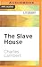 Slave House, The