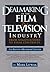 Dealmaking in the Film & Television Industry by Mark Litwak Dealmaking in the Film & Television Industry by Mark Litwak
